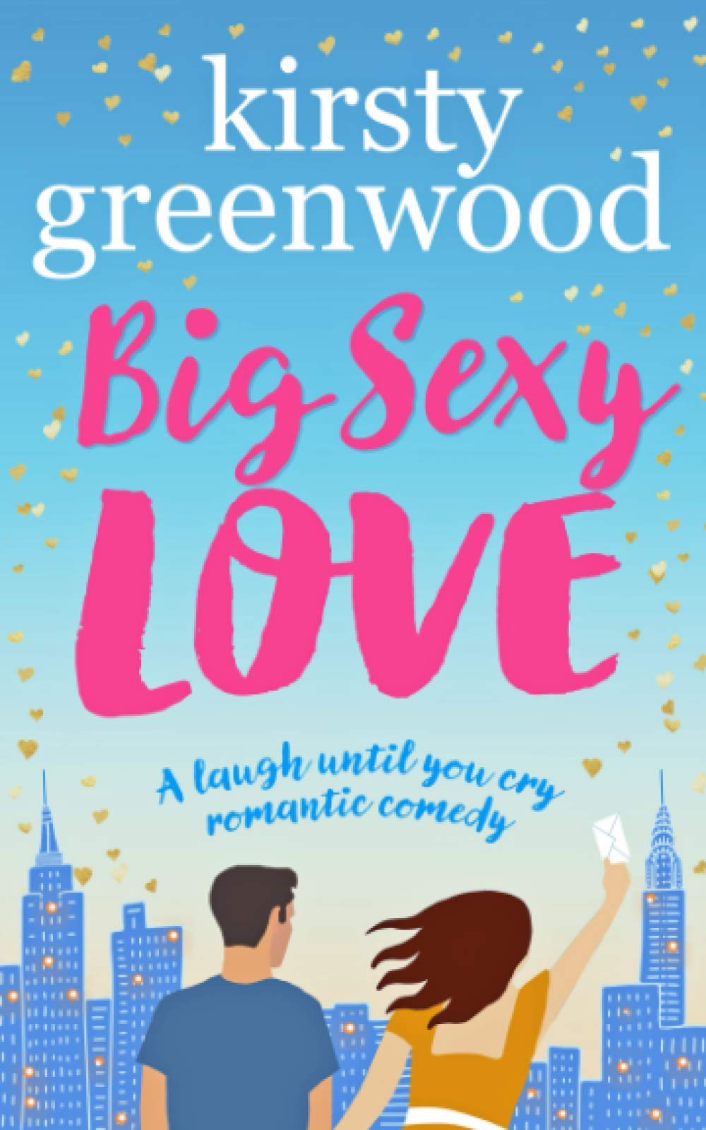 Big Sexy Love: A laugh out loud funny romantic comedy Humour & Satire
