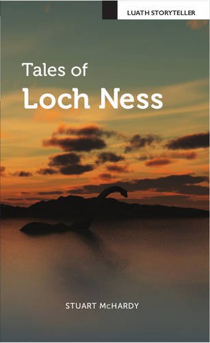 Tales of Loch Ness (Luath Storyteller) Books
