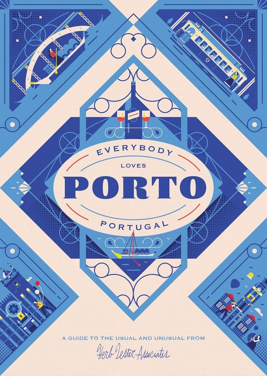 Everybody Loves Porto: Portugal Leisure, Home & Garden