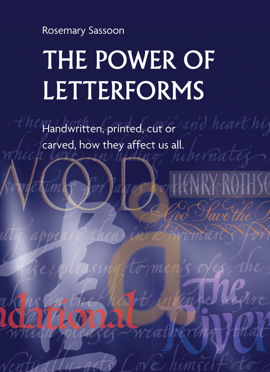 The Power of Letterforms - Handwritten, Printed, Cut or Carved, How They Affect Us All Film, Art & Culture
