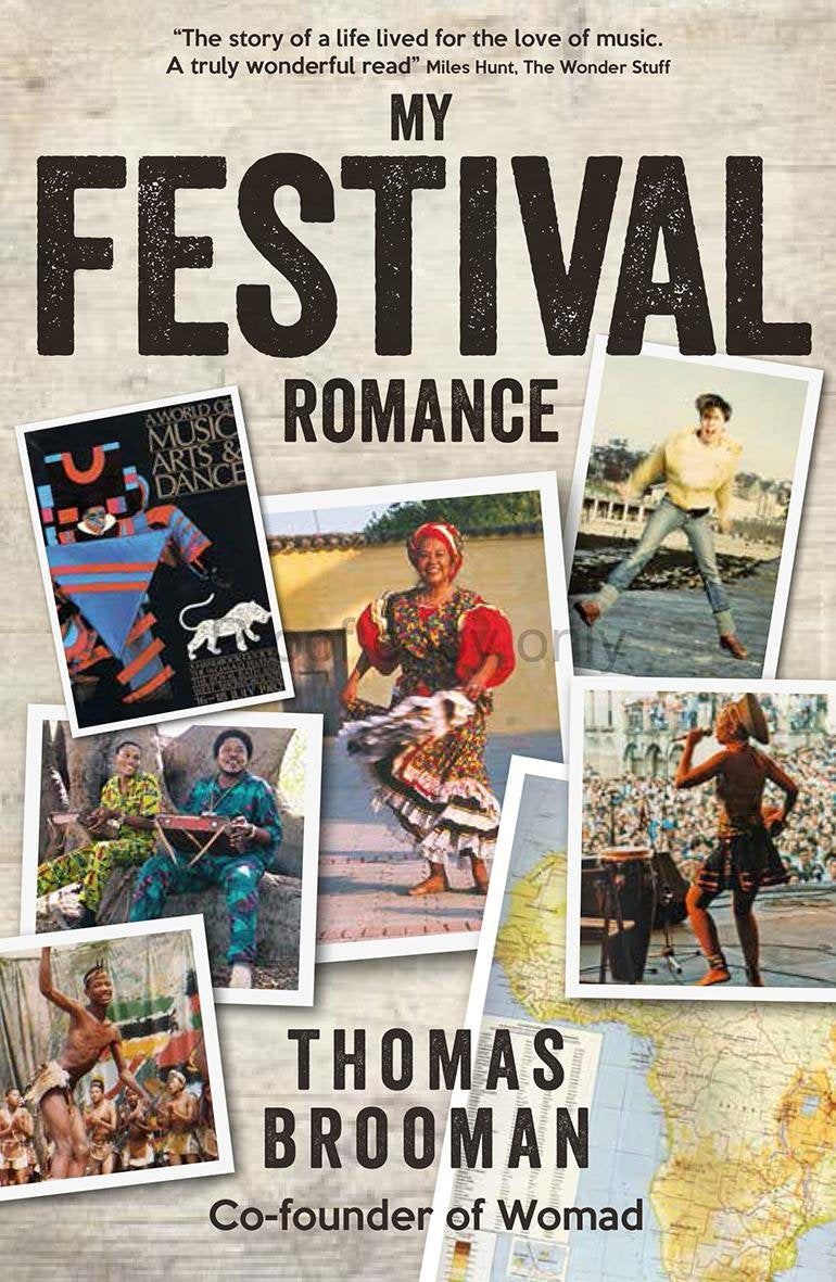 My Festival Romance: By Thomas Brooman CBE Co-Founder of Womad Social Sciences