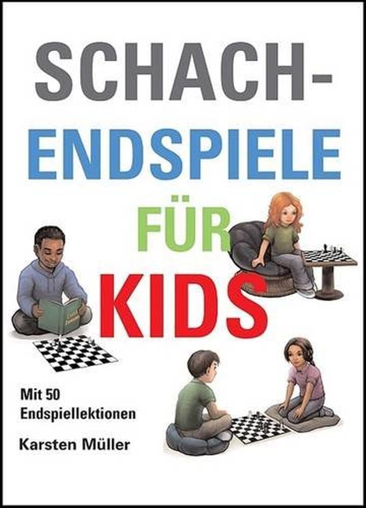 Schachendspiele für Kids: Mit 50 Endspiellektionen Leisure & Fun