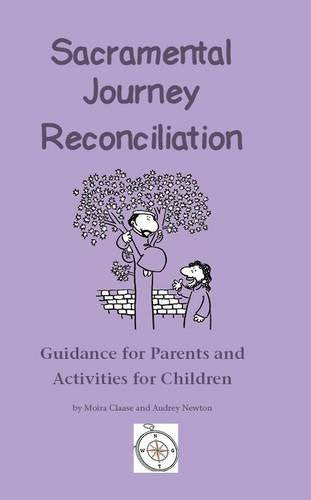 Sacramental Journey Reconciliation: Guidance for Parents and Activities for Children Religion & Esotericism