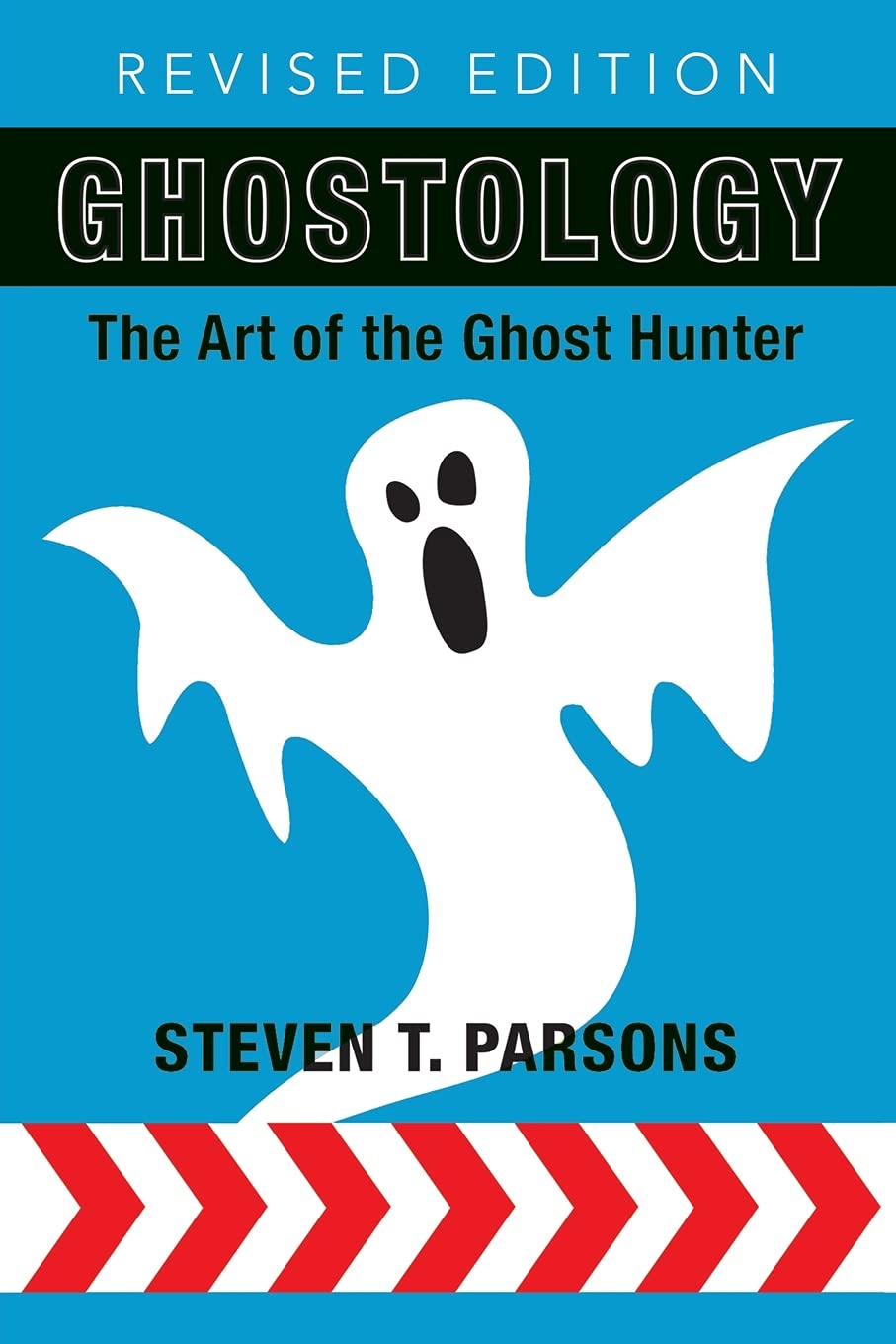 Ghostology: The Art of the Ghost Hunter Psychology
