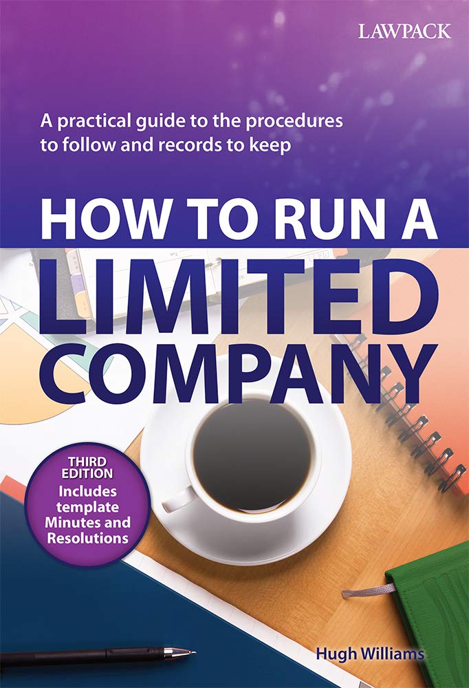 How to Run a Limited Company: A Practical Guide to the Procedures to Follow and Records to Keep book