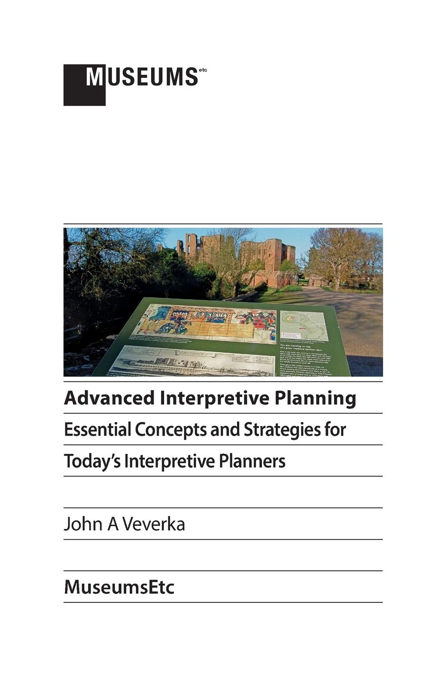 Advanced Interpretive Planning: Essential Concepts and Strategies for Today's Interpretive Planners Social Sciences