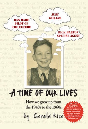 A Time of Our Lives: How We Grew Up from the 1940's to 1960's book