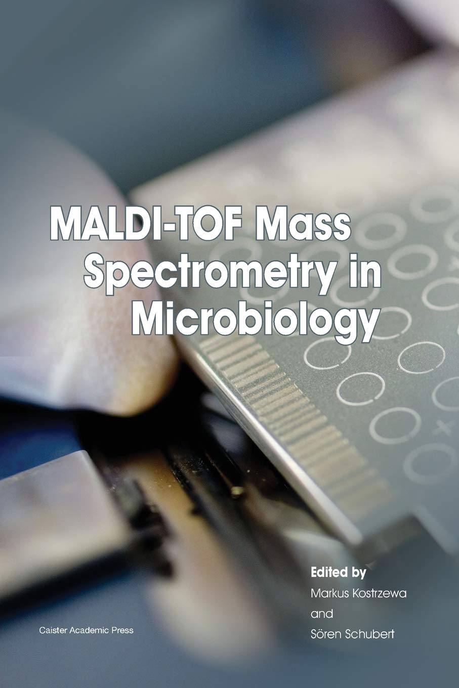 MALDI-TOF Mass Spectrometry in Microbiology book