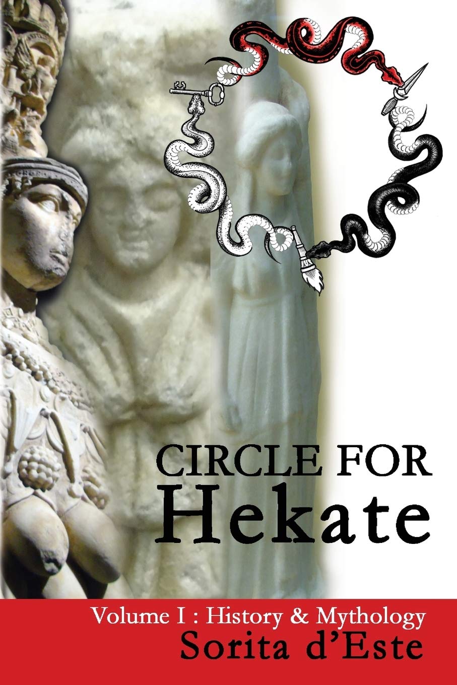 Circle for Hekate - Volume I: History & Mythology (Circle for Hekate Project, Band 1) Religion & Esotericism