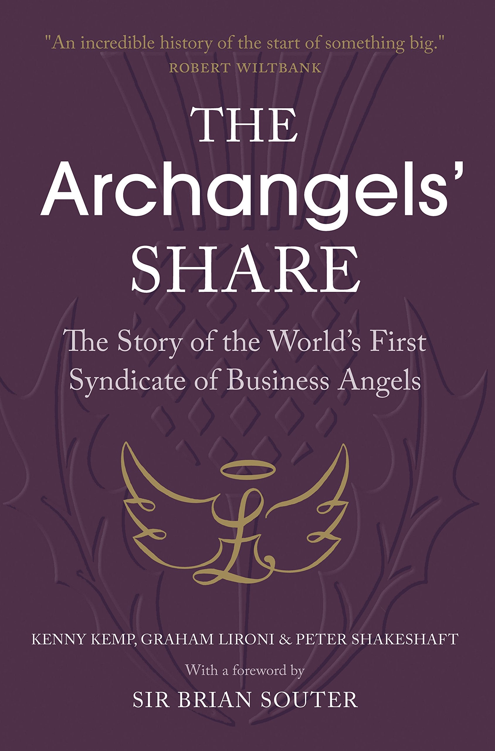 The Archangels' Share: The Story of the World's First Syndicate of Business Angels Politics & Society Books
