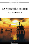 La nouvelle course au pétrole book