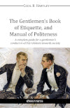 The gentlemen's book of etiquette Social Sciences
