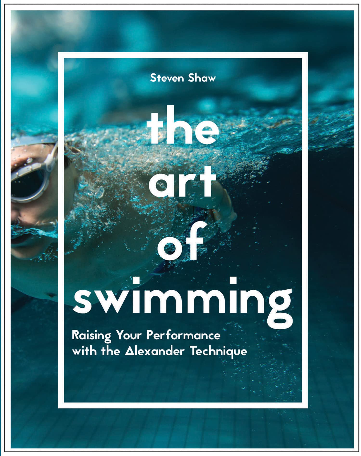 The Art of Swimming: Raising your performance with the Alexander Technique Medicine