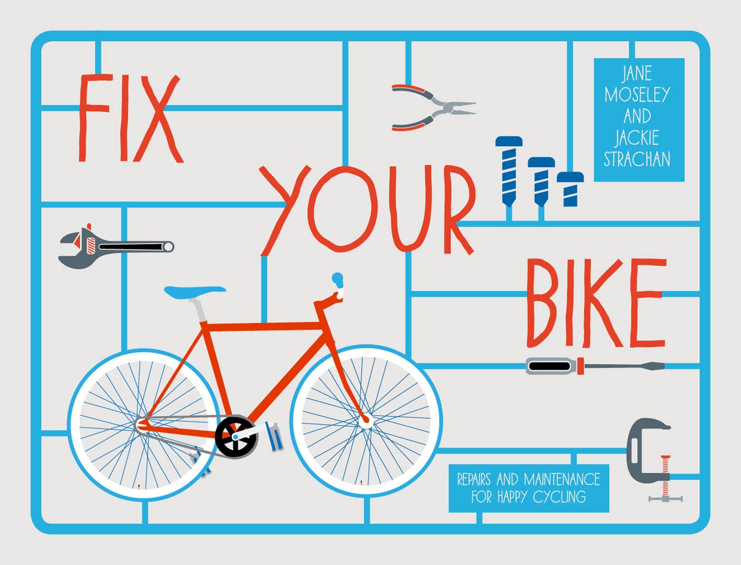 Fix Your Bike: Repairs and Maintenance for Happy Cycling Business, Finance & Career