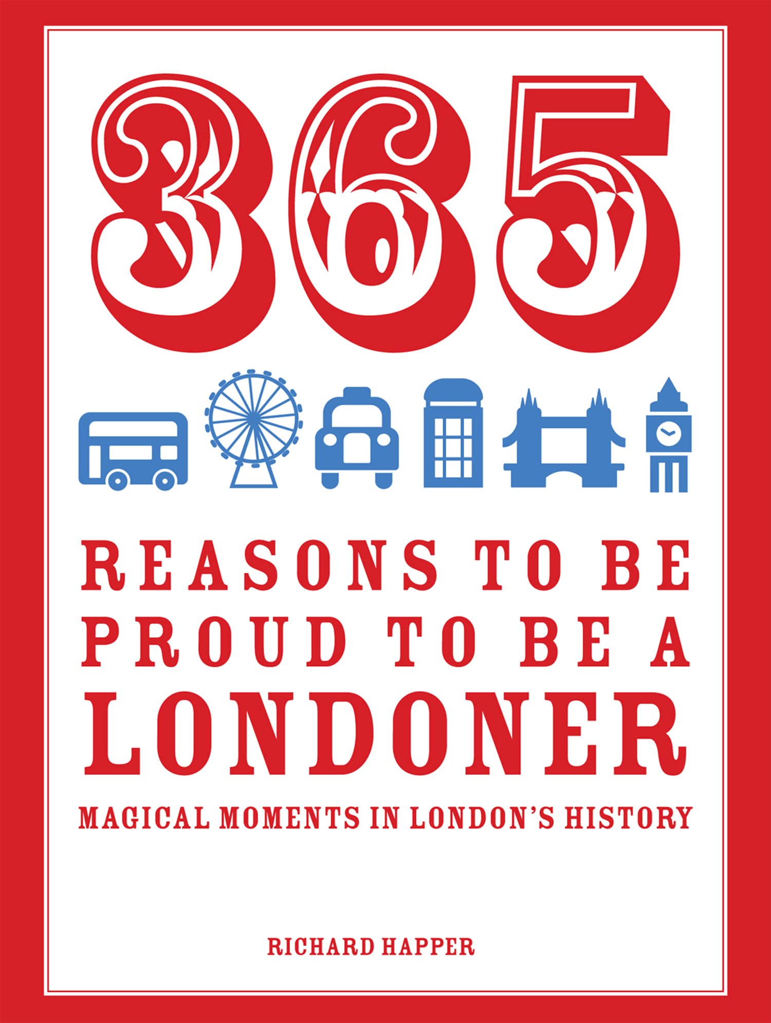 365 Reasons to be Proud to be a Londoner Social Sciences