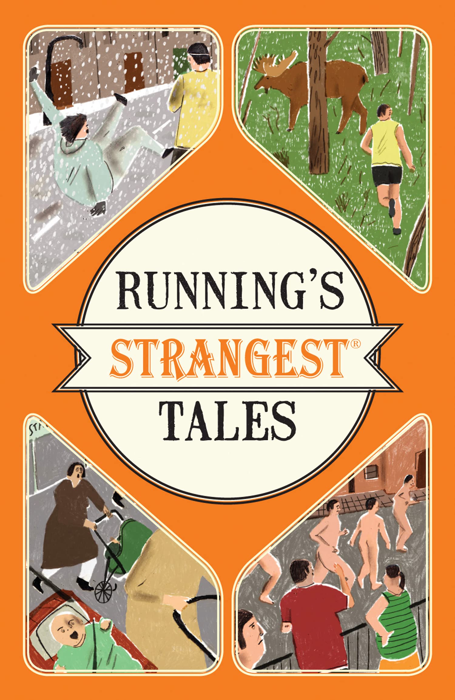 Running's Strangest Tales: Extraordinary but true tales from over five centuries of running Sports