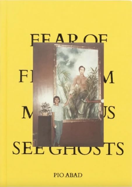 Fear of Freedom Makes Us See Ghosts Film, Art & Culture