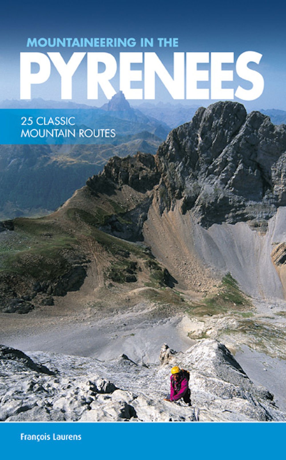 Mountaineering in the Pyrenees: 25 classic mountain routes book
