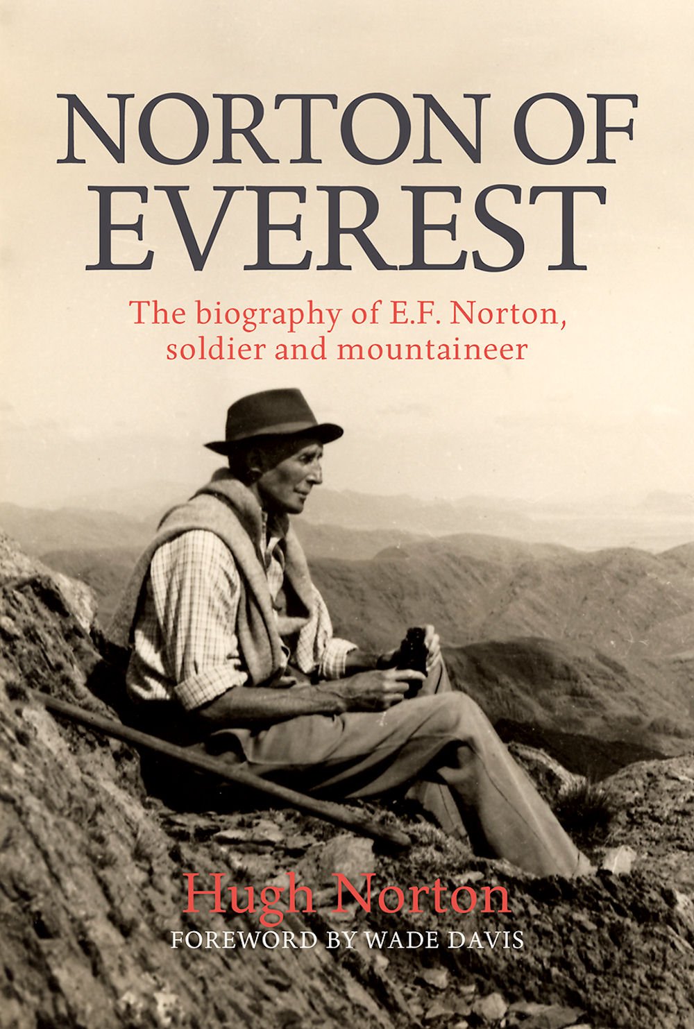 Norton of Everest: The biography of E.F. Norton, soldier and mountaineer Social Sciences