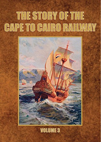 STORY OF THE CAPE TO CAIRO RAI (The Story of the Cape to Cairo Railway and River Route) Social Sciences