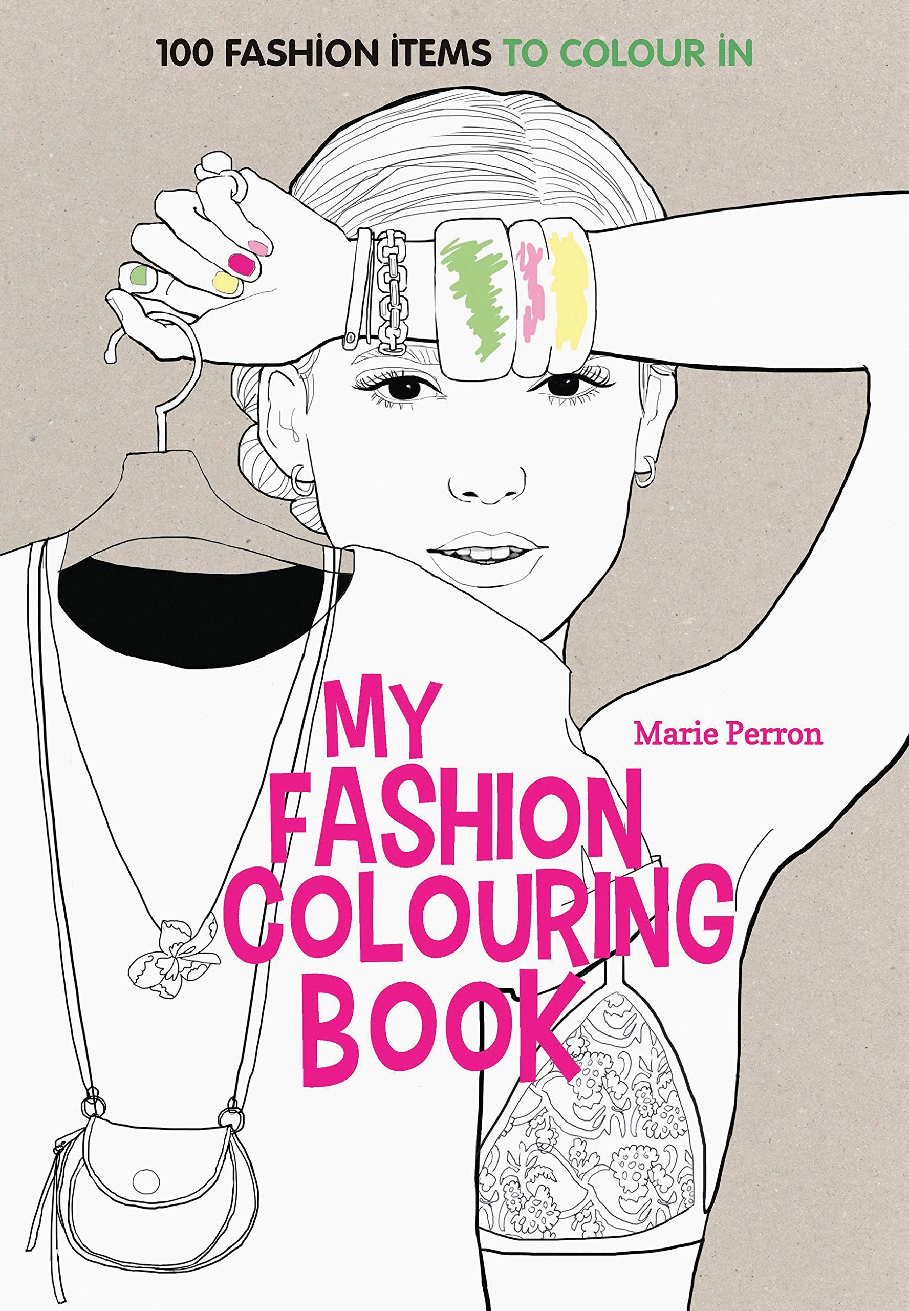 Art Therapy: My Fashion Colouring Book: 100 Designs for Colouring In Arts & Music