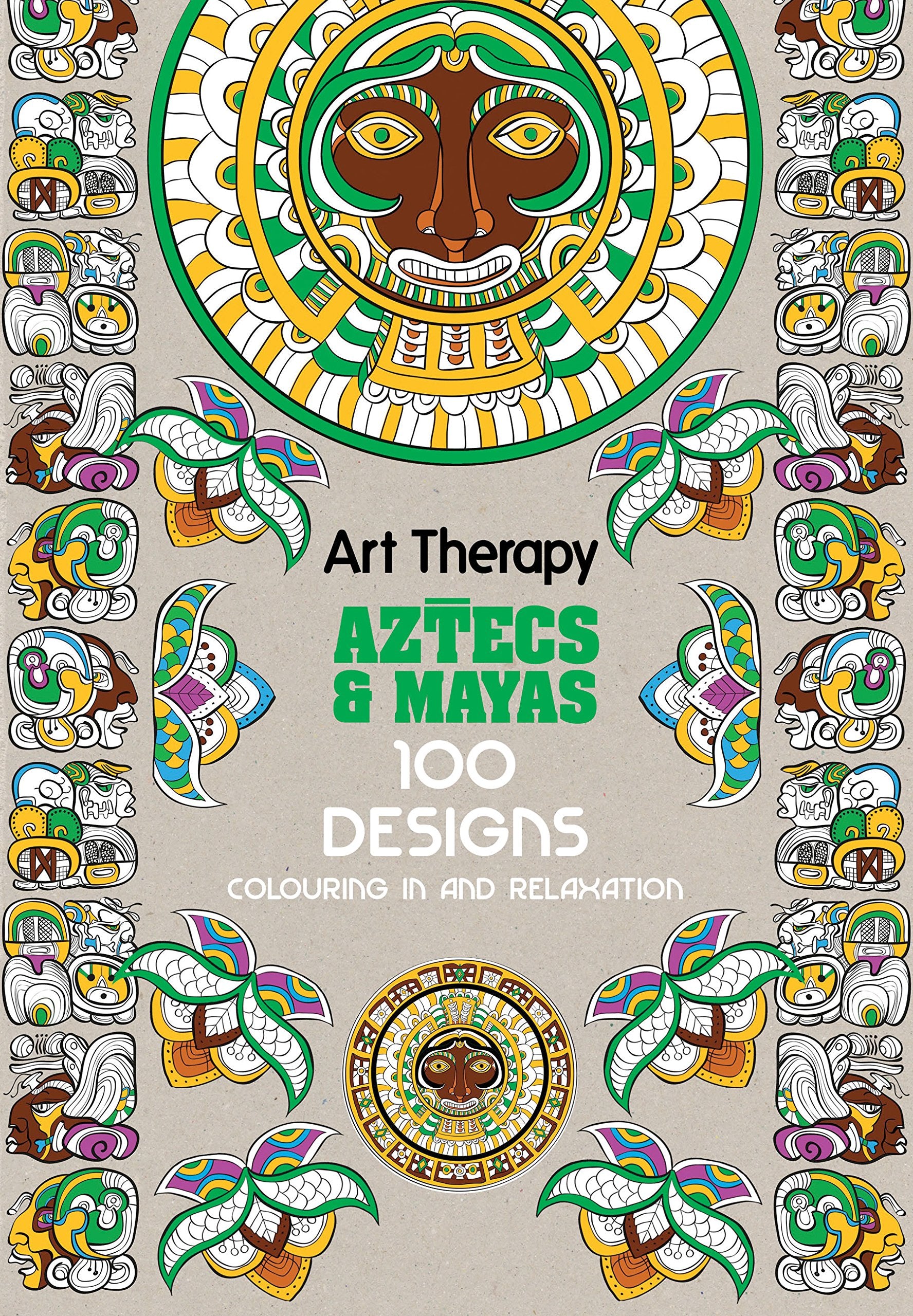 Art Therapy: Aztecs and Mayas: 100 Designs Colouring in and Relaxation Film, Art & Culture