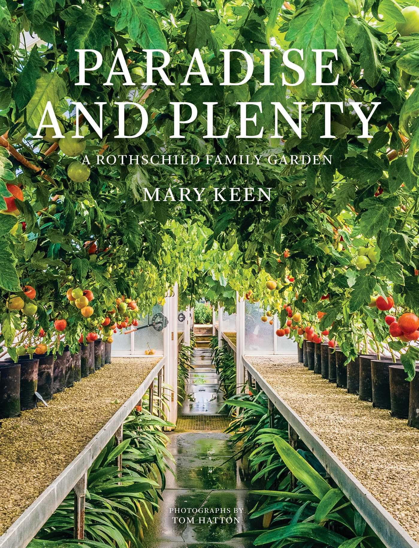Paradise and Plenty: A Rothschild Family Garden Garden & Plants