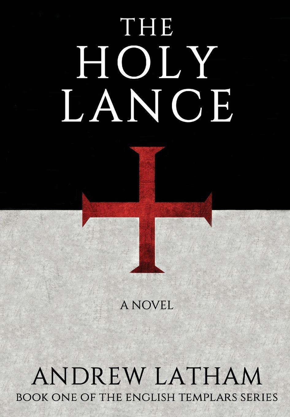 The Holy Lance (English Templars, Band 1) Action & Adventure