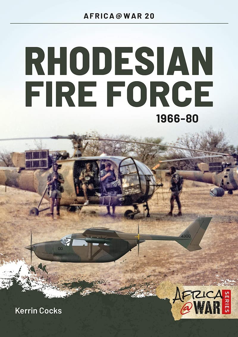 Rhodesian Fire Force 1966-80 (Africa@war, 20, Band 20) Social Sciences