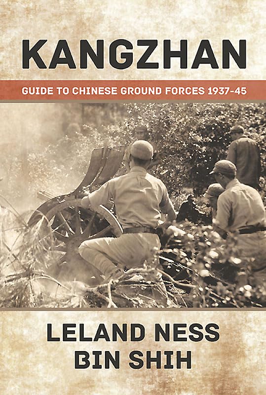 Kangzhan: Guide to Chinese Ground Forces 1937-1945 book