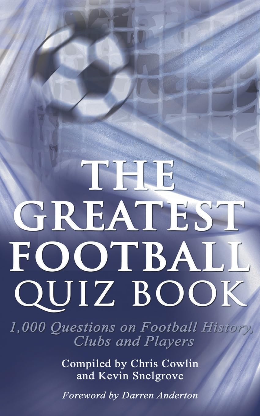 The Greatest Football Quiz Book Leisure & Fun