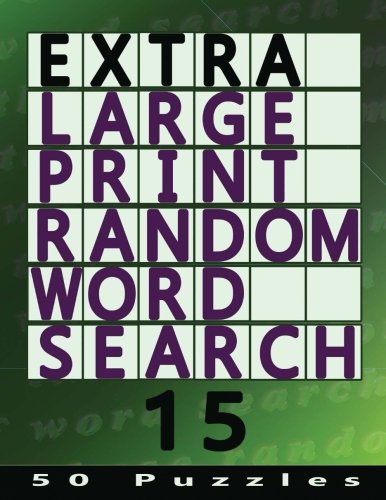 Extra Large Print Random Word Search 15: 50 Easy To See Puzzles Leisure & Fun