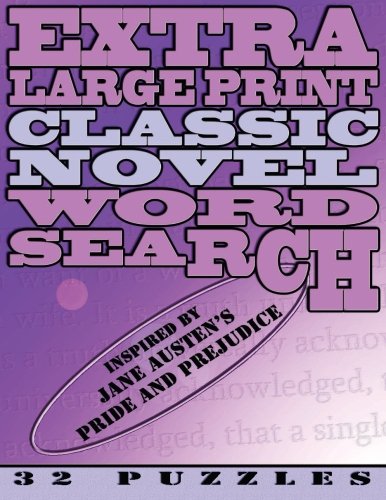 Extra Large Print Classic Novel Word Search - Jane Austen's Pride and Prejudice: 32 Easy To See Puzzles, Two Chapters To One Puzzle Leisure & Fun