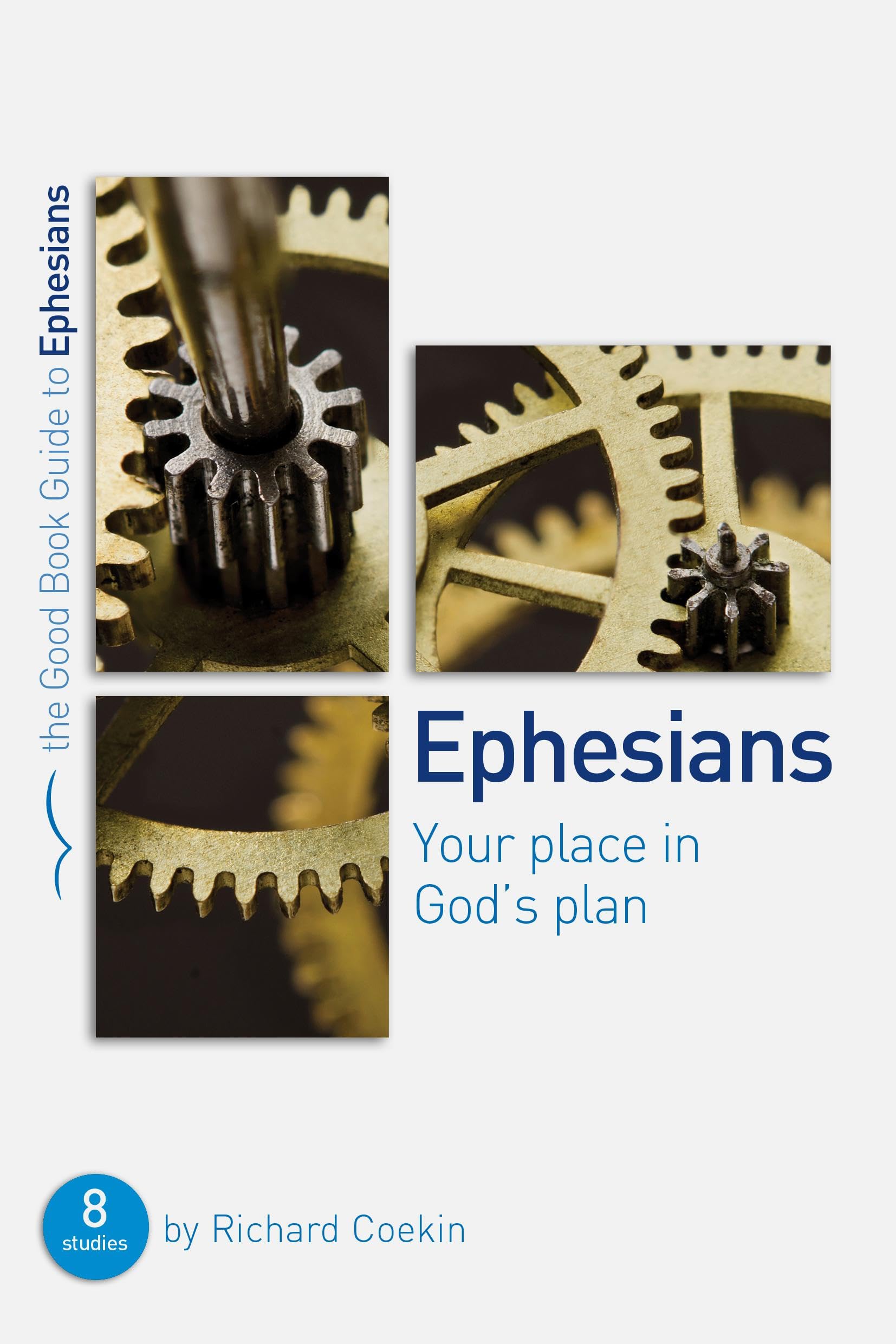 Ephesians: Your place in God's plan: 8 studies for groups and individuals (Good Book Guides) Social Sciences