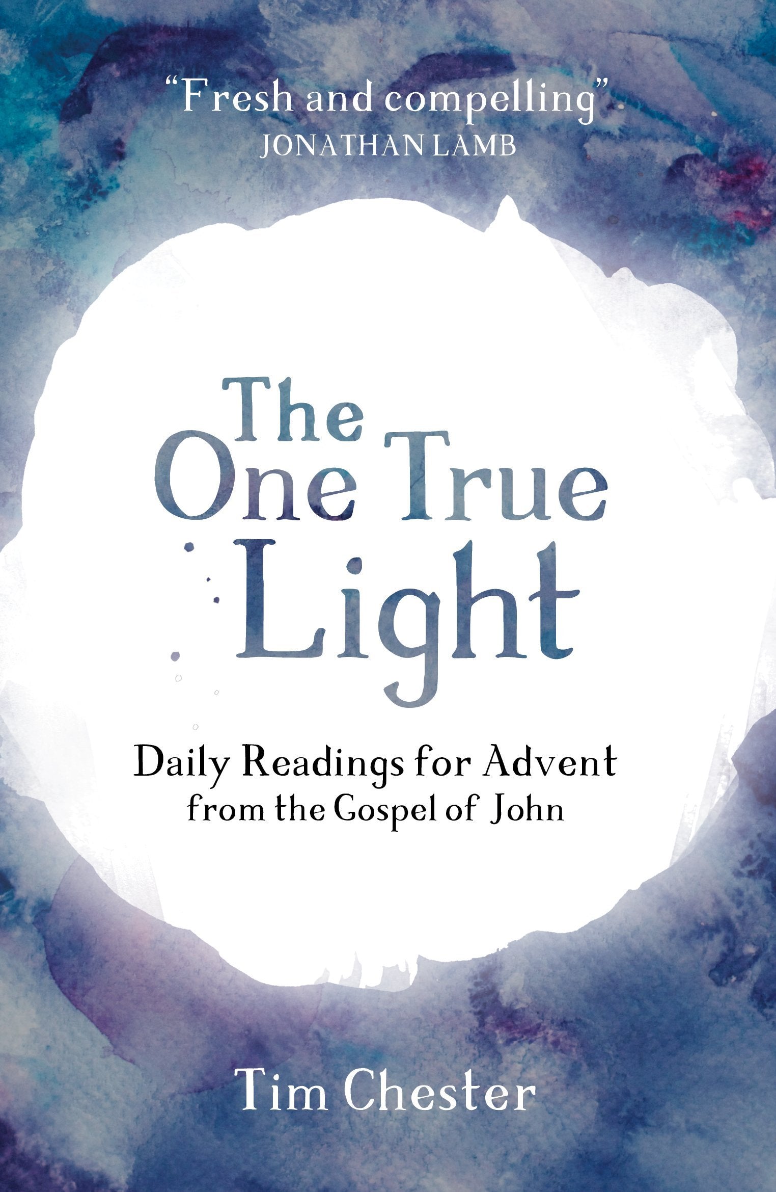 The One True Light: Daily Advent Readings from the Gospel of John Social Sciences