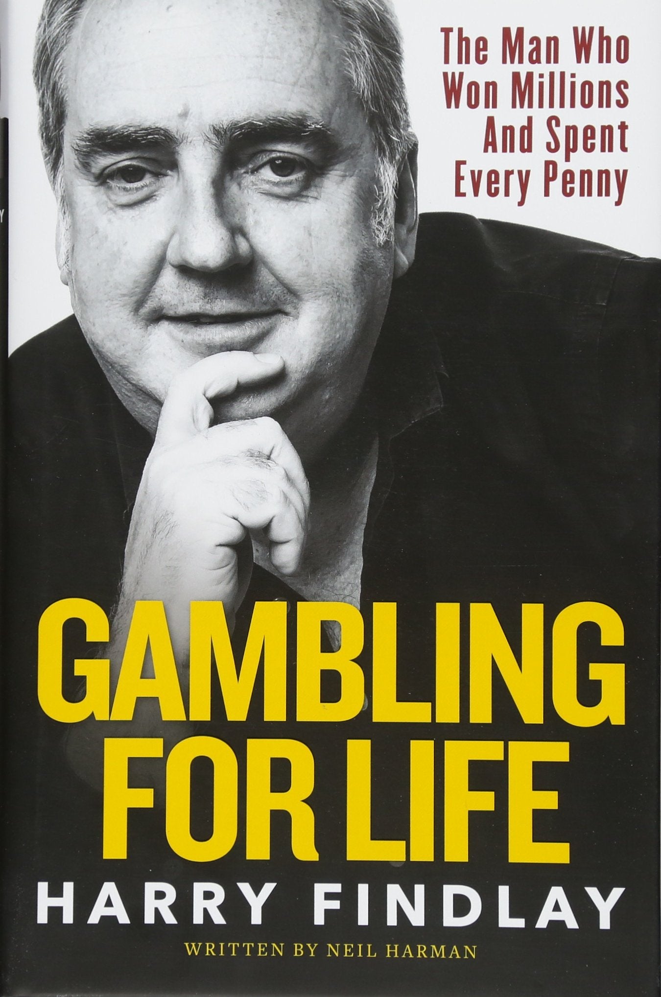 Gambling For Life: The Man Who Won Millions And Spent Every Penny Sports