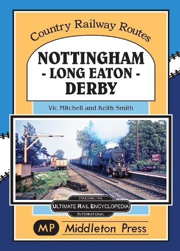 Nottingham - Long Eaton - Derby. (Country Railway Routes.) Leisure, Home & Garden