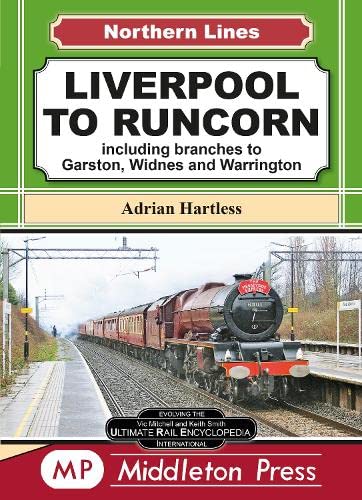 Liverpool To Runcorn: including branches to Garston, Widnes and Warrington. (Northern Lines) Leisure, Home & Garden