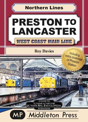 Preston To Lancaster: West Coast Main Lines (Northern Lines) Leisure, Home & Garden