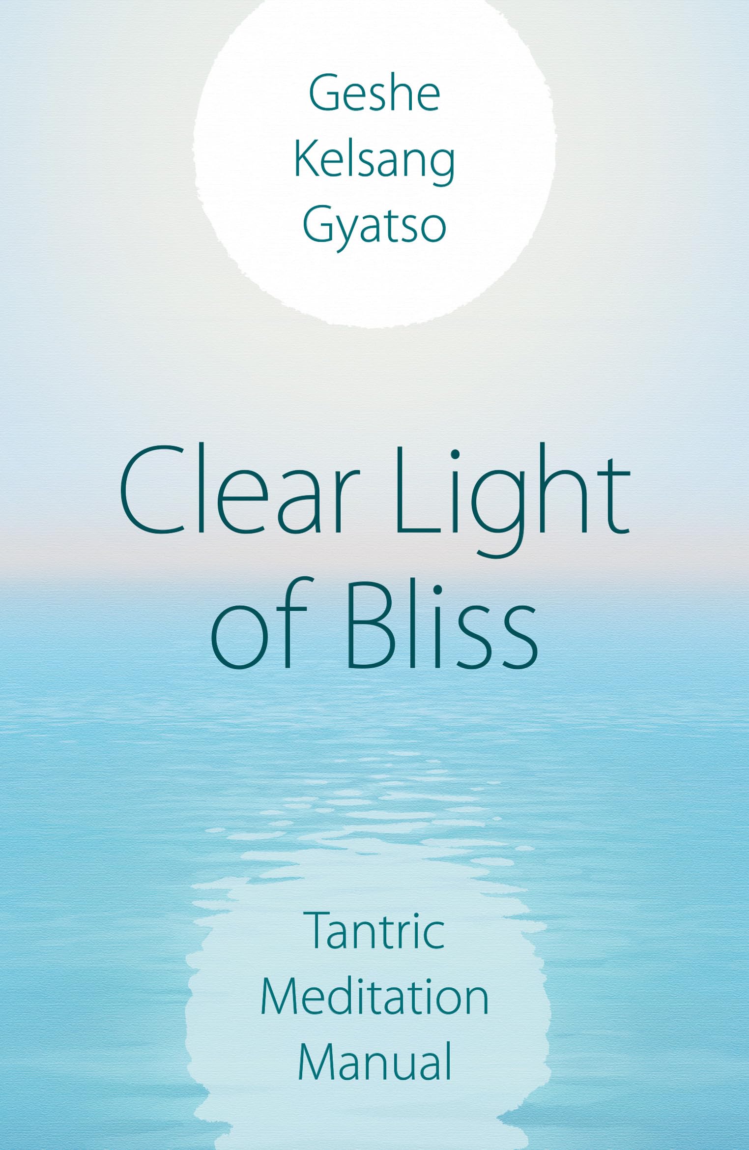 Clear Light of Bliss: Tantric Meditation Manual Social Sciences