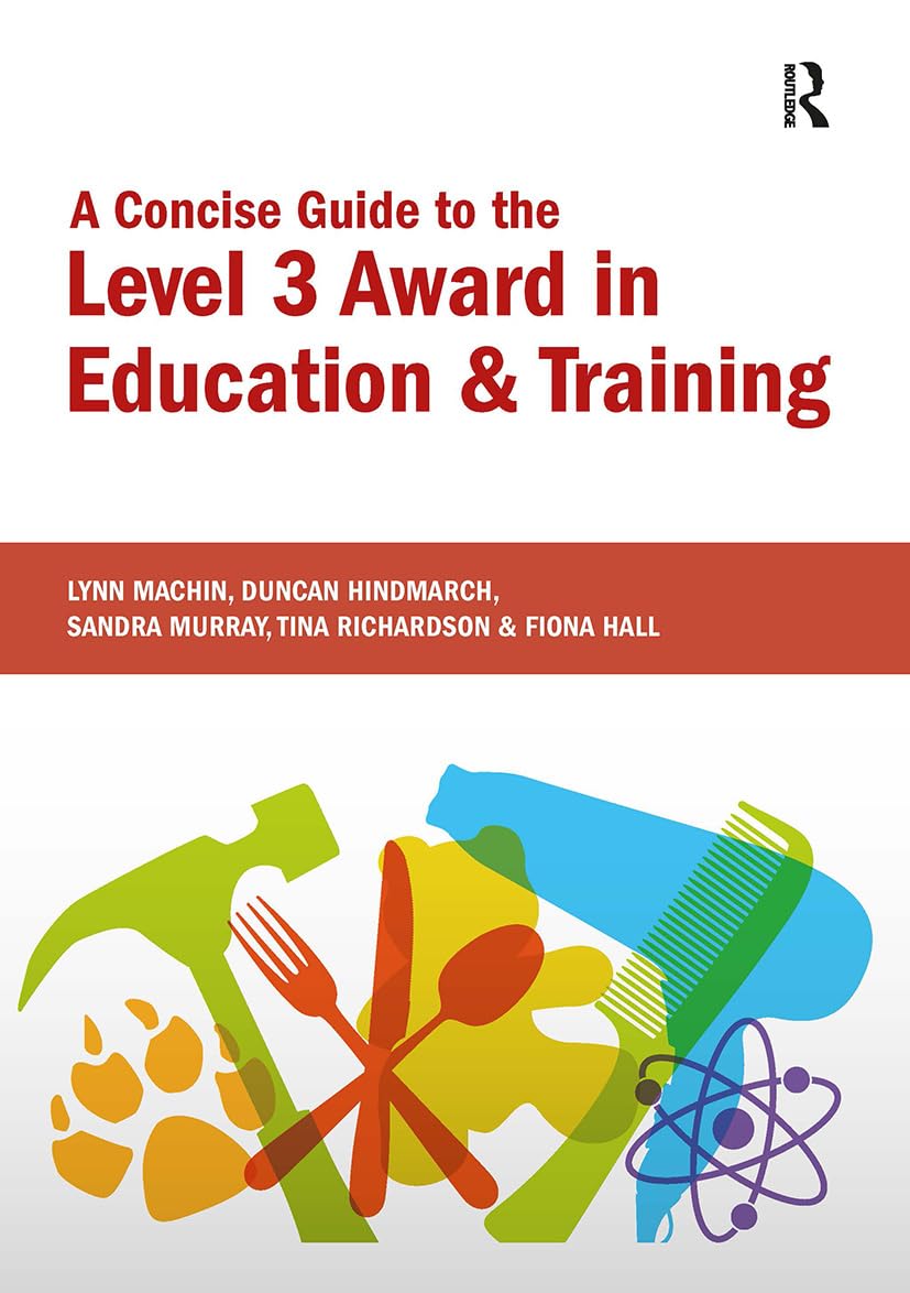 A Concise Guide to the Level 3 Award in Education and Training (Further Education) Business, Finance & Career