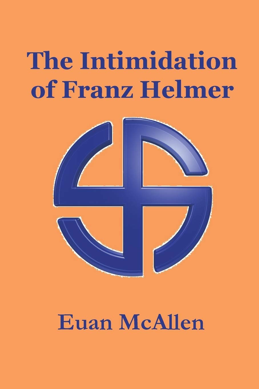 The Intimidation of Franz Helmer Contemporary literature