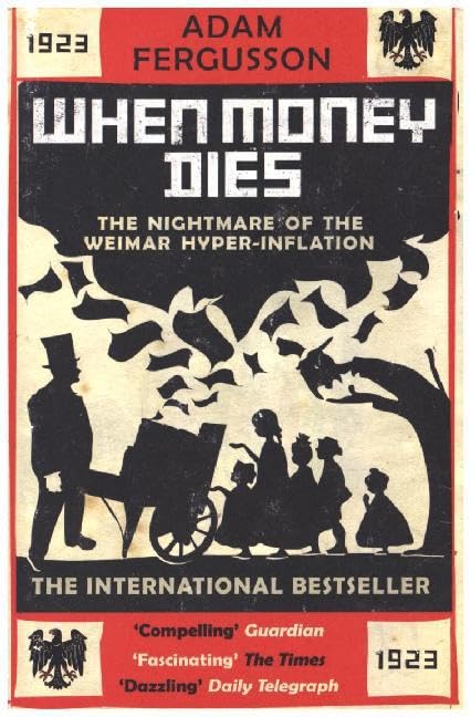 When Money Dies: The Nightmare of the Weimar Hyperinflation Law