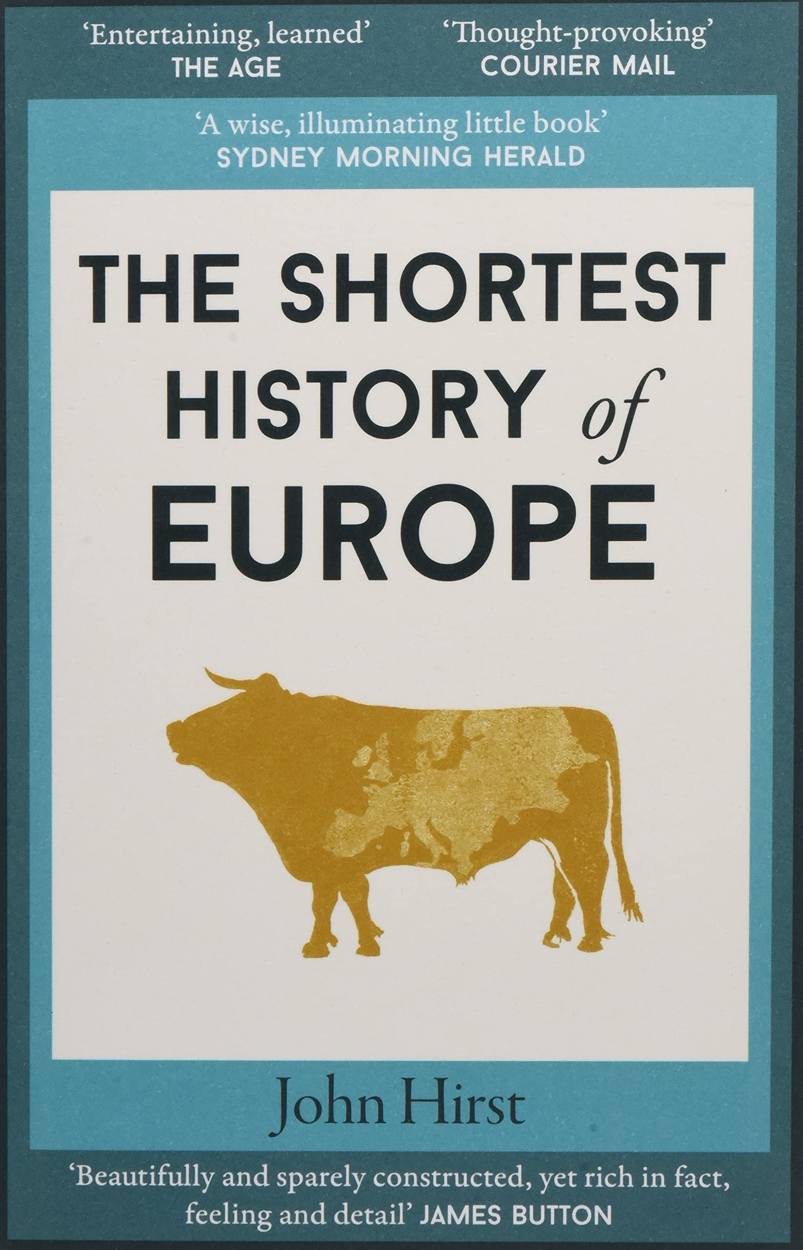 The Shortest History of Europe Politics & History