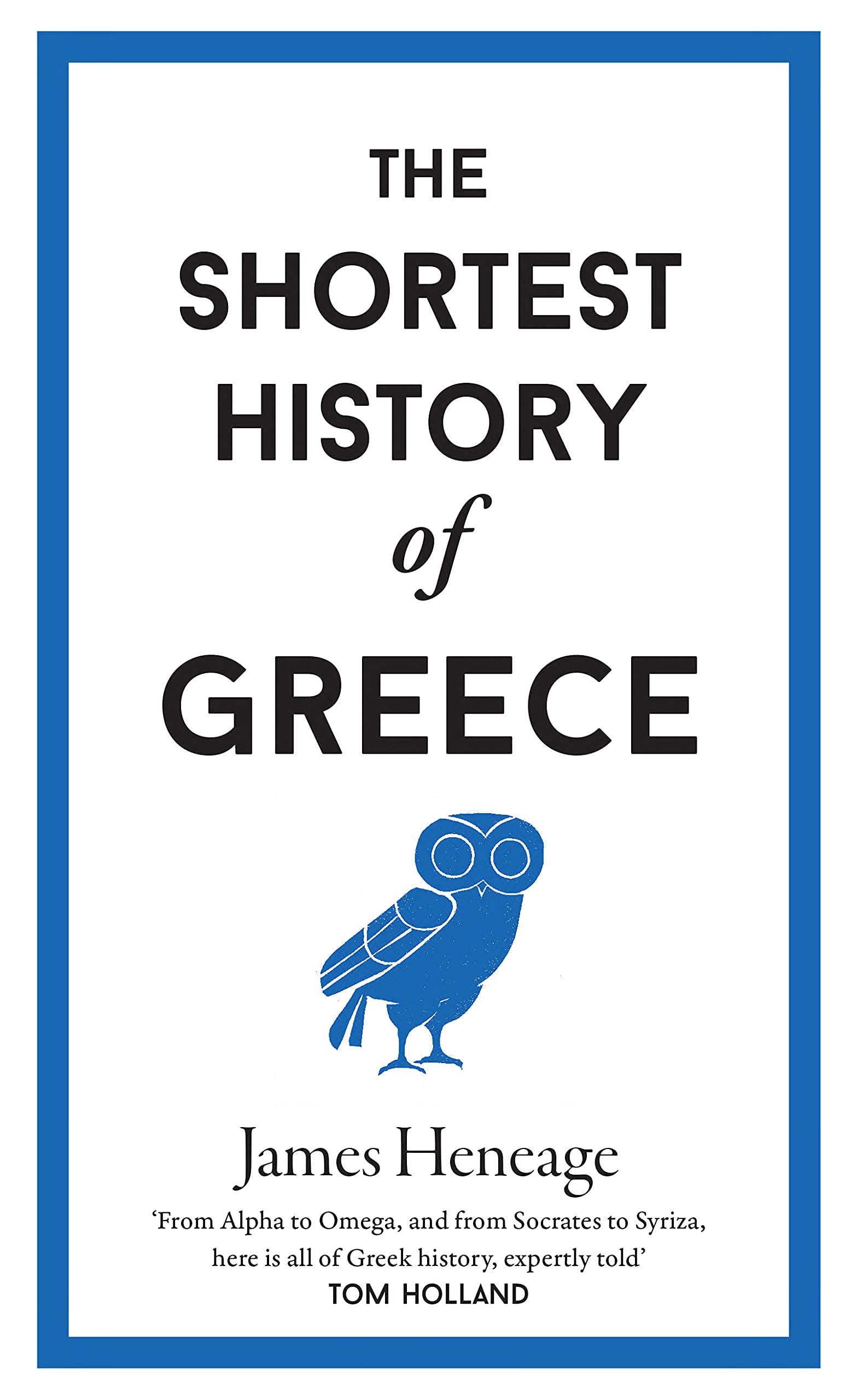 The Shortest History of Greece Politics & History