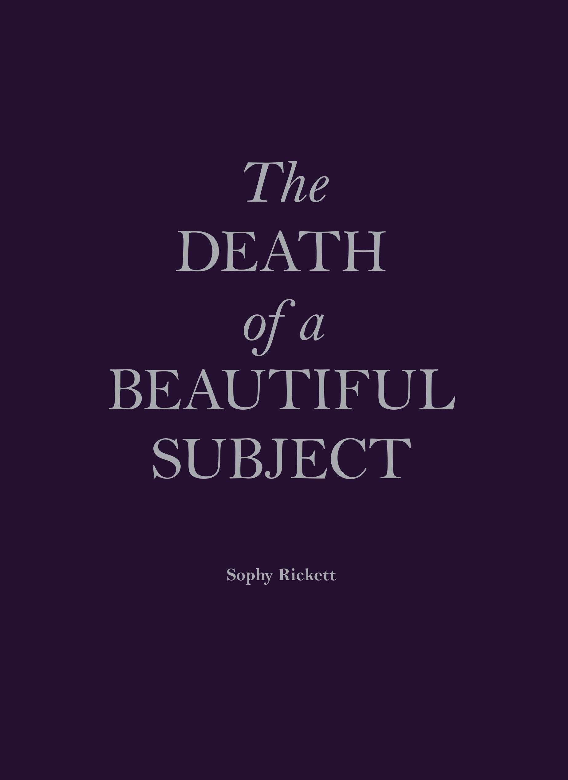 Death Of A Beautiful Subject Travel