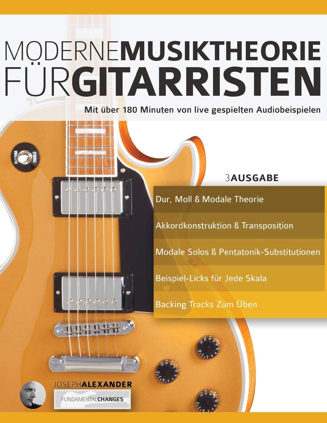 Moderne Musiktheorie für Gitarristen: Mit über 180 Minuten von live gespielten Audiobeispielen (Theorie und Technik für Gitarre lernen) Arts & Music