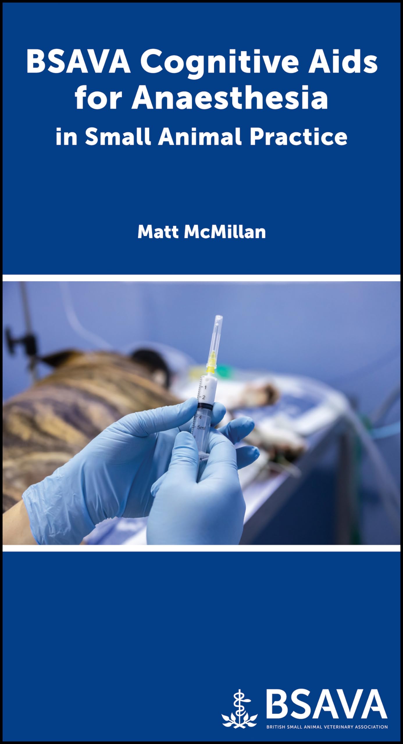 BSAVA Cognitive Aids for Anaesthesia in Small Animal Practice Medicine