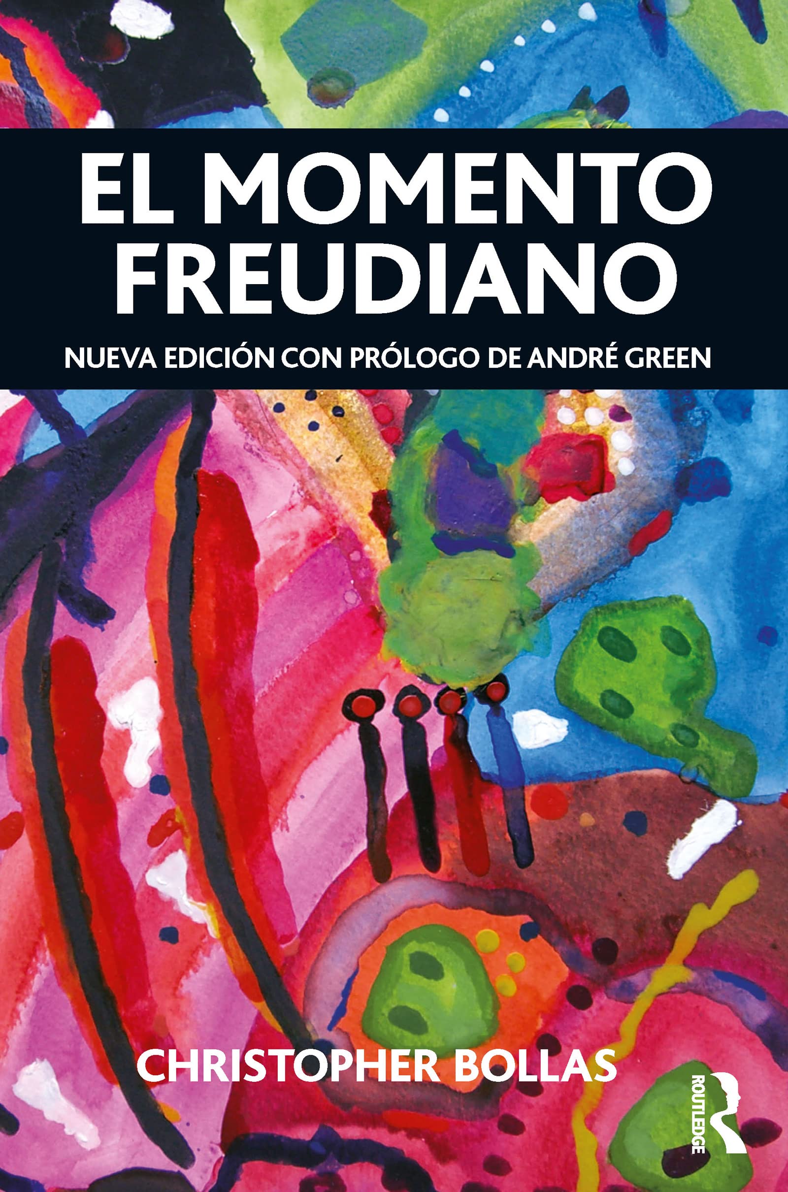 El Momento Freudiano: Nueva Edición Con Prólogo De André Green Medicine