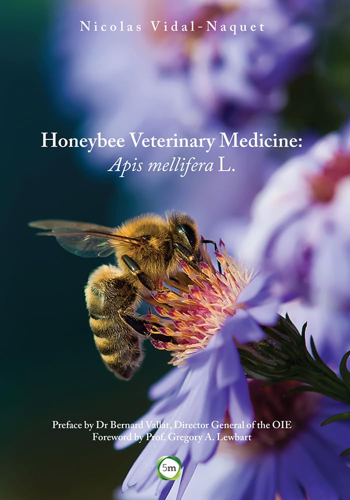 Honeybee Veterinary Medicine: Apis Mellifera L. (Beekeeping) Medicine